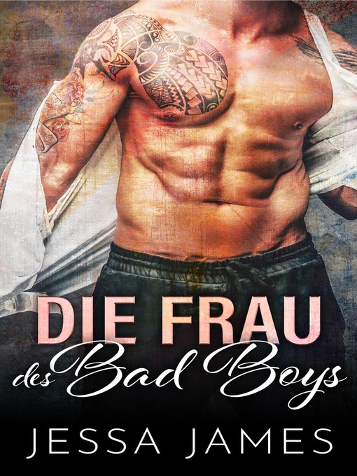 Title details for Die Frau des Bad Boys by Jessa James - Available